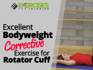 Excellent Bodyweight Corrective Exercise for Rotator Cuff
