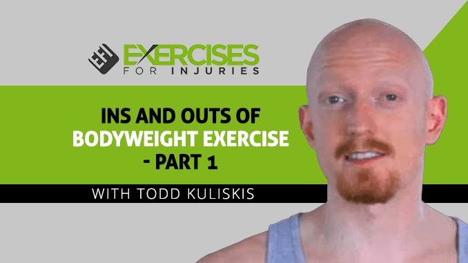 Ins and Outs of Bodyweight Exercise with Todd Kuliskis