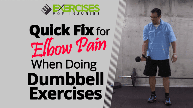 Quick Fix for Elbow Pain When Doing Dumbbell Exercises