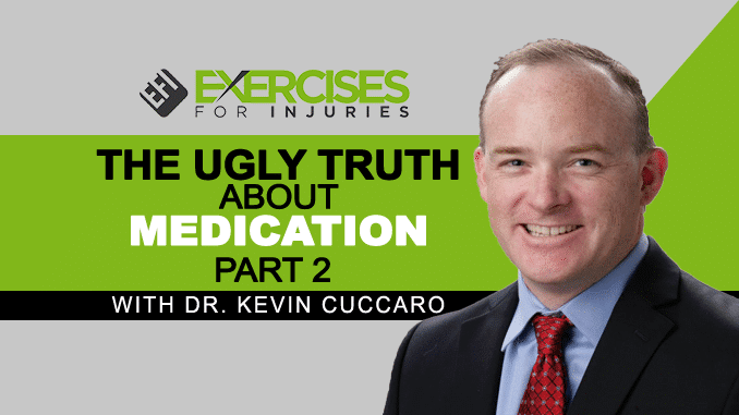 The Ugly Truth About Medication with Dr Kevin