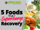 5 Foods That Supercharge Recovery