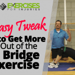 Easy Tweak to Get More Out of the Bridge Exercise