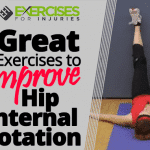 Great Exercises to Improve Hip Internal Rotation