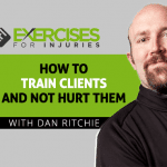 How To Train Clients and Not Hurt Them with Dan Ritchie