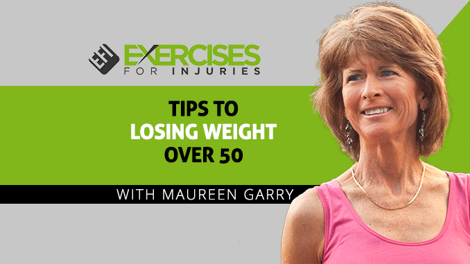 Tips to Losing Weight Over 50 with Maureen Garry