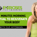 3 Minutes Morning Ritual To Rejuvenate Your Body with Sue Hitzmann