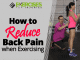 How to Reduce Back Pain when Exercising
