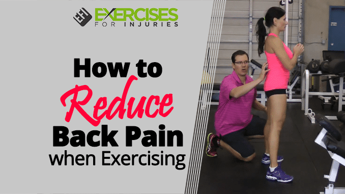 How to Reduce Back Pain when Exercising