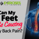 Can My Feet Be Causing My Back Pain?
