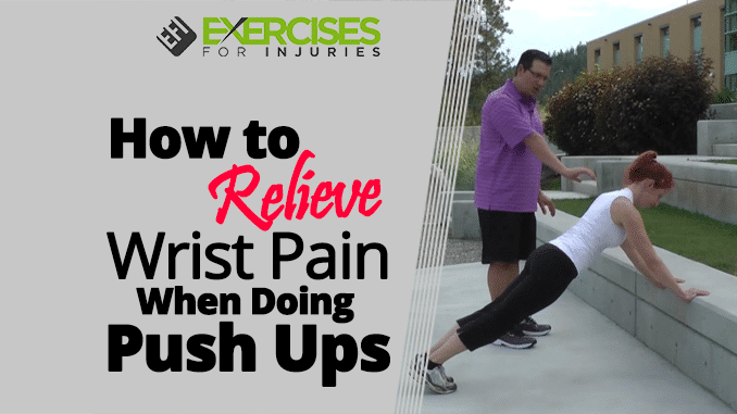 How to Relieve Wrist Pain When Doing Push Ups