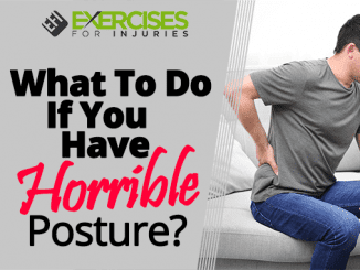 What To Do If You Have Horrible Posture