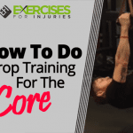 How To Do Drop Training For The Core