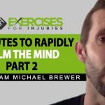 3 Minutes To Rapidly Calm the Mind with Adam Michael Brewer – Part 2