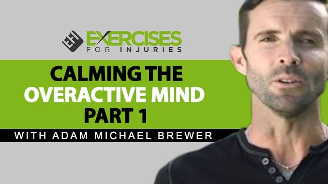 Calming-The-Overactive-Mind-with-Adam-Michael-Brewer-Part-1