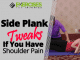 Side Plank Tweaks If You Have Shoulder Pain