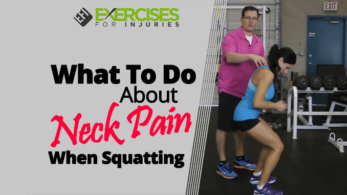 What To Do About Neck Pain When Squatting