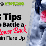 3 Tips to Battle a Lower Back Pain Flare Up
