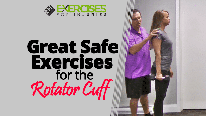 Great Safe Exercises for the Rotator Cuff