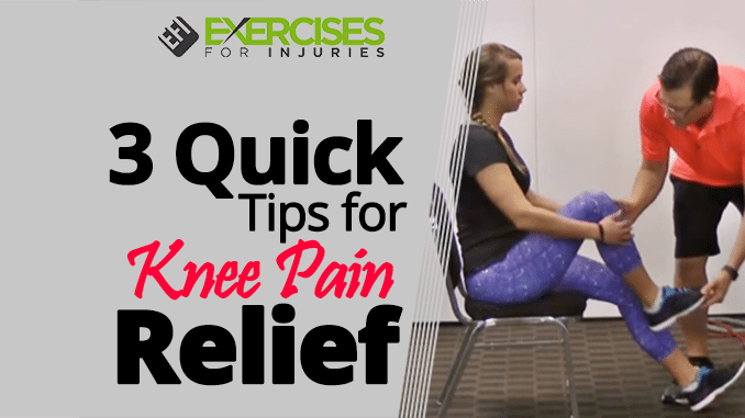 3 Quick Tips for Knee Pain Relief