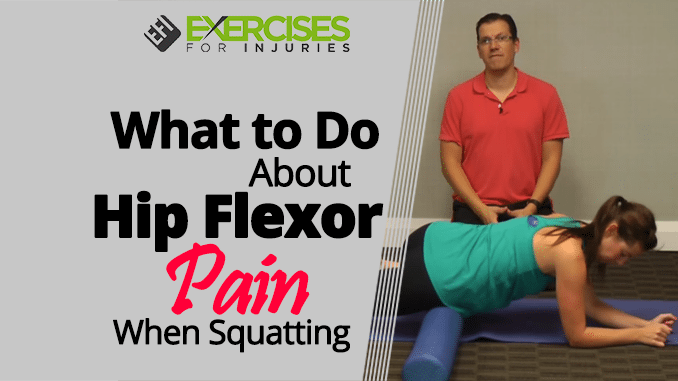 What to Do About Hip Flexor Pain When Squatting