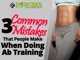 3 Common Mistakes That People Make When Doing Ab Training