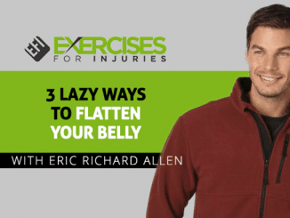 3 Lazy Ways To Flatten Your Belly with Eric Richard Allen