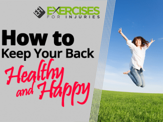 How To Keep Your Back Healthy and Happy