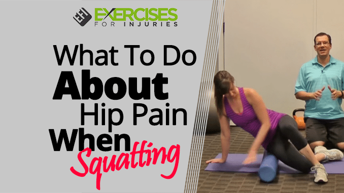 What To Do About Hip Pain When Squatting