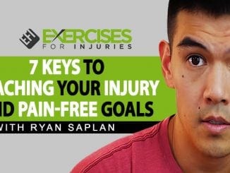 7 Keys to Reaching Your Injury and Pain Free Goals