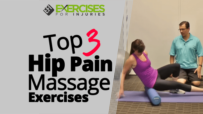 Top 3 Hip Pain Massage Exercises