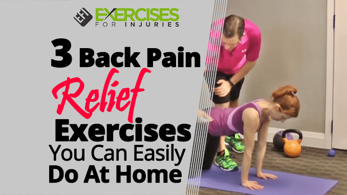 3 Back Pain Relief Exercises You Can Easily Do At Home