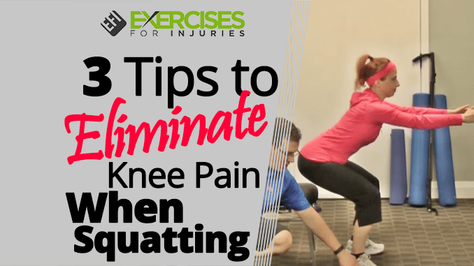3 Tips to Eliminate Knee Pain When Squatting
