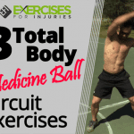 3 Total Body Medicine Ball Circuit Exercises
