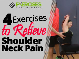 4 Exercises to Relieve Shoulder Neck Pain