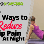 7 Ways to Reduce Hip Pain At Night