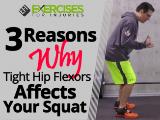 3 Reasons Why Tight Hip Flexors Affects Your Squat