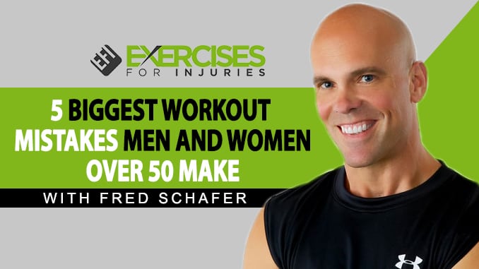 5 Biggest Workout Mistakes Men and Women Over 50 Make