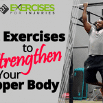 3 Exercises to Strengthen Your Upper Body