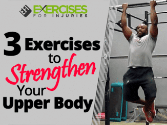 3 Exercises to Strengthen Your Upper Body