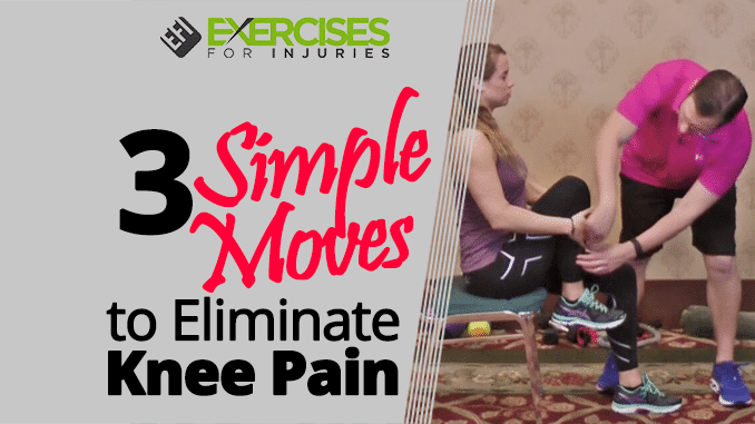 3 Simple Moves to Eliminate Knee Pain