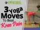 3 Yoga Moves To Beat Knee Pain