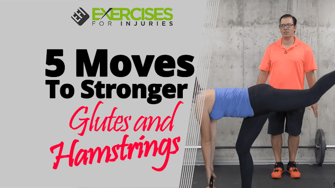 5 Moves To Stronger Glutes and Hamstrings