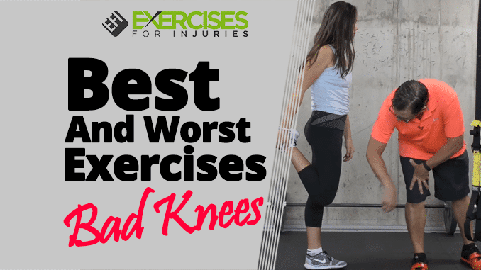Best And Worst Exercises For Bad Knees