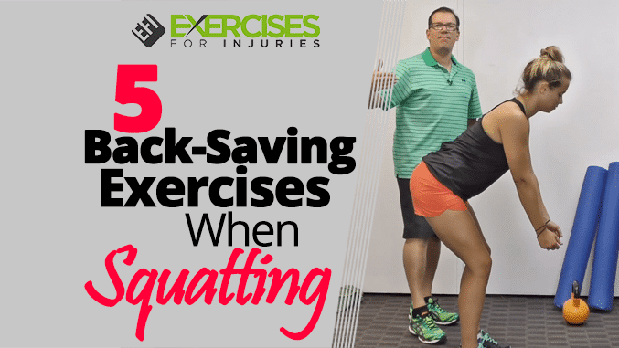 5 Back-Saving Exercises When Squatting