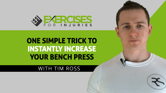 One Simple Trick to Instantly Increase Your Bench Press