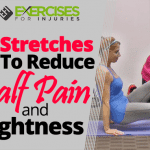 3 Stretches to Reduce Calf Pain and Tightness