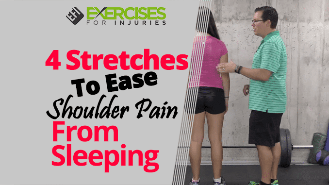 4 Stretches To Ease Shoulder Pain From Sleeping