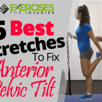 5 Best Stretches to Fix Anterior Pelvic Tilt