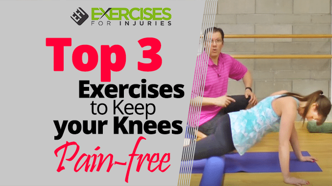 Top 3 Exercises to Keep your Knees Pain-free