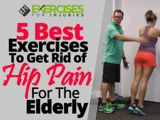 5 Best Exercises To Get Rid of Hip Pain For The Elderly